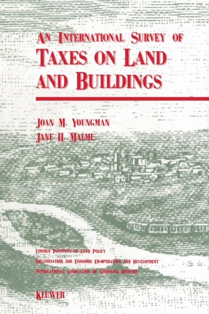 Jane H. Malme, Joan M. Youngman - International Survey of Taxes on Land and Buildings, E-bok