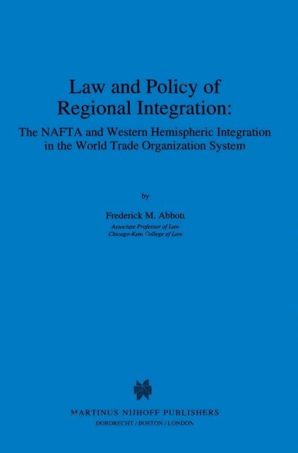 Frederick M. Abbott - Law and Policy of Regional Integration: The NAFTA and Western Hemispheric Integration in the World Trade Organization System, E-bok