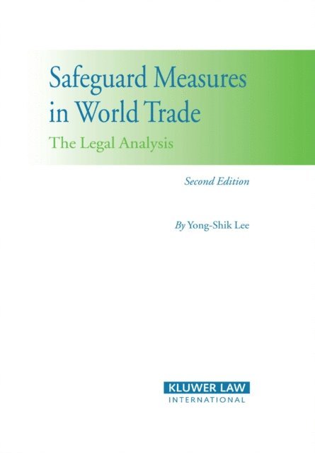 Yong-Shik Lee - Safeguard Measures in World Trade, E-bok
