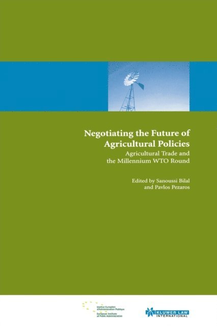 Pavlos Pezaros, Sanoussi Bilal - Negotiating the Future of Agricultural Polices, E-bok