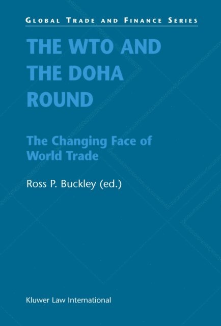 Ross P. Buckley - WTO and the Doha Round, E-bok