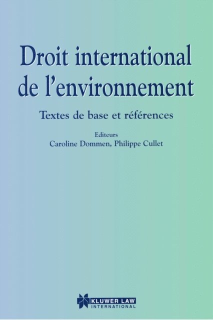 Philippe Cullet, Caroline Dommen - Droit International de l'environnement, E-bok