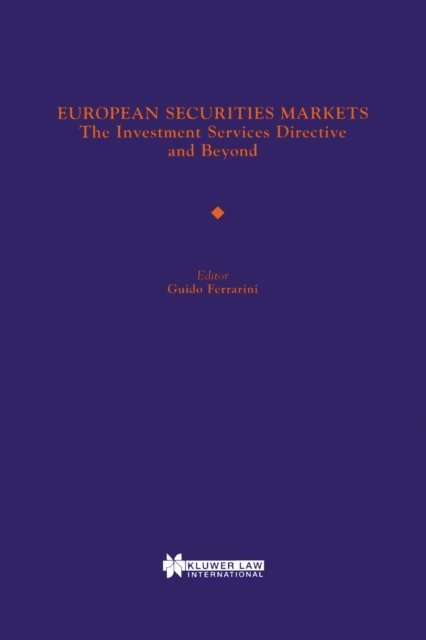 Guido Ferrarini - European Securities Markets, E-bok