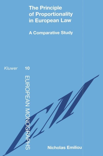 Nicholas Emiliou - Principle of Proportionality in European Law, E-bok