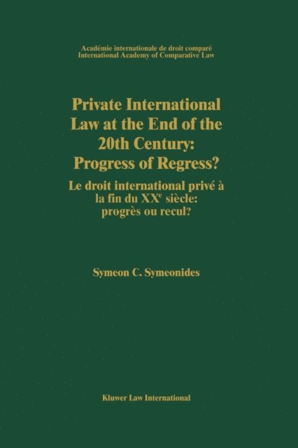 Symeon C. Symeonides - Private International Law at the End of the 20th Century: Progress or Regress?, E-bok