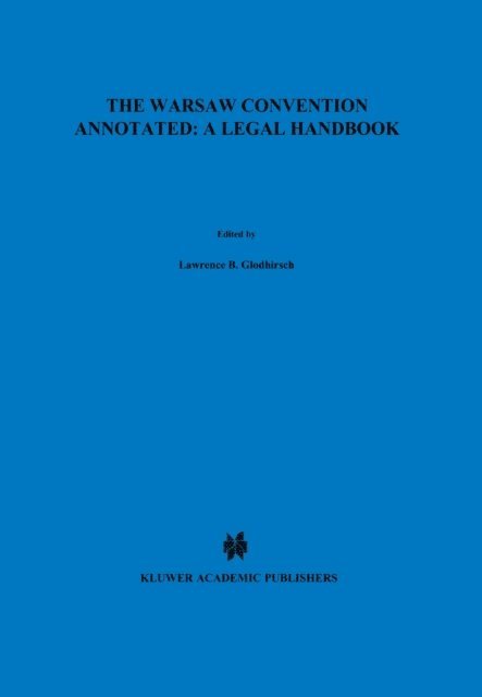 Lawrence B. Glodhirsch - Warsaw Convention Annotated: A Legal Handbook, E-bok