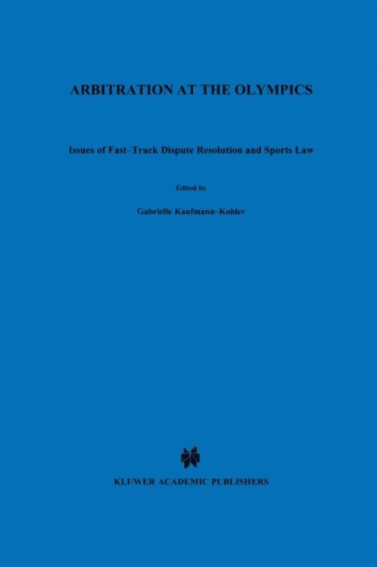 Gabrielle Kaufmann-Kohler - Arbitration at the Olympics, E-bok