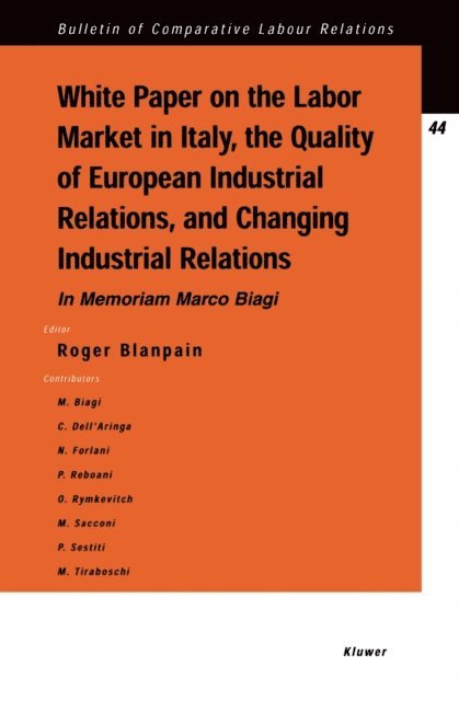 R. Blanpain - White Paper on the Labour Market in Italy, the Quality of European Industrial Relations, and Changing Industrial Relations, E-bok