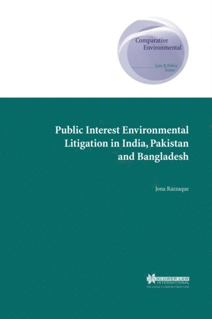 Jona Razzaque - Public Interest Environmental Litigation in India, Pakistan and Bangladesh, E-bok