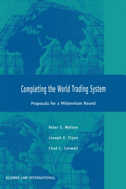 Joseph E. Flynn, Peter S. Watson - Completing the World Trading System, E-bok
