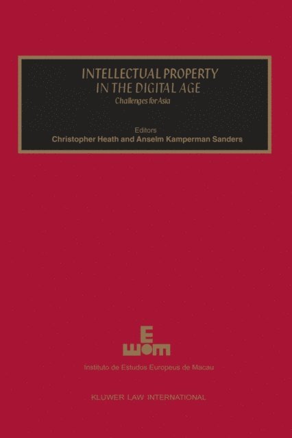 Anselm Kamperman Sanders, Christopher Heath - Intellectual Property in the Digital Age, E-bok