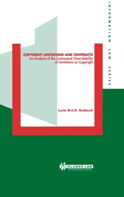 Lucie M.C.R. Guibault - Copyright Limitations and Contracts, E-bok
