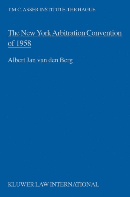 Albert Jan van den Berg - New York Arbitration Convention of 1958, E-bok