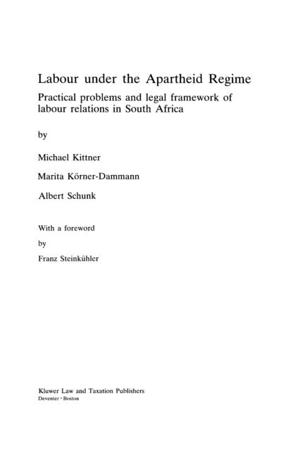 Marita Koner-Dammann, Michael Kittner - Labour under the Apartheid Regime, E-bok