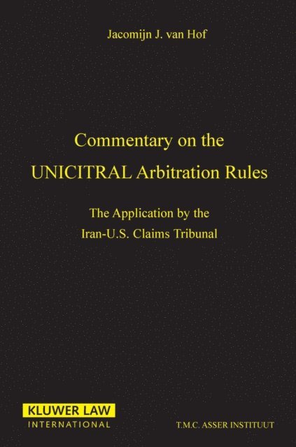 Jacomijn J. van Hof - Commentary on the UNCITRAL Arbitration Rules, E-bok