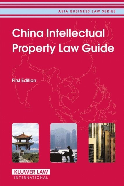 Claire Morgan, Ai Hong - China Intellectual Property Law Guide, E-bok