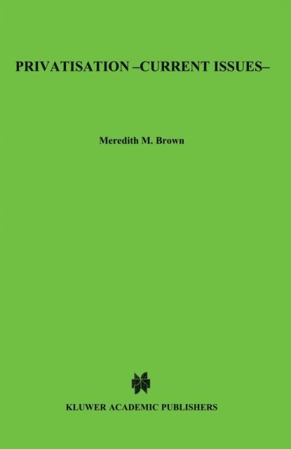 Giles Ridley, Meredith M. Brown - Privatisation - Current Issues, E-bok