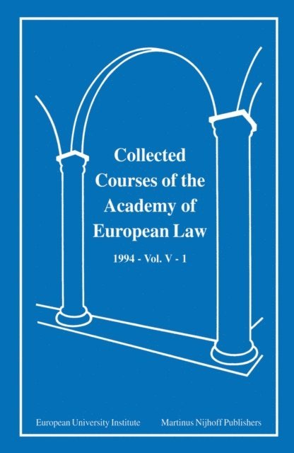 Academy Of European Law - Collected Courses of the Academy of European Law 1994 Vol. V - 1, E-bok