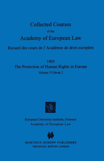 Academy Of European Law - Collected Courses of the Academy of European Law 1995 Vol. VI - 2, E-bok