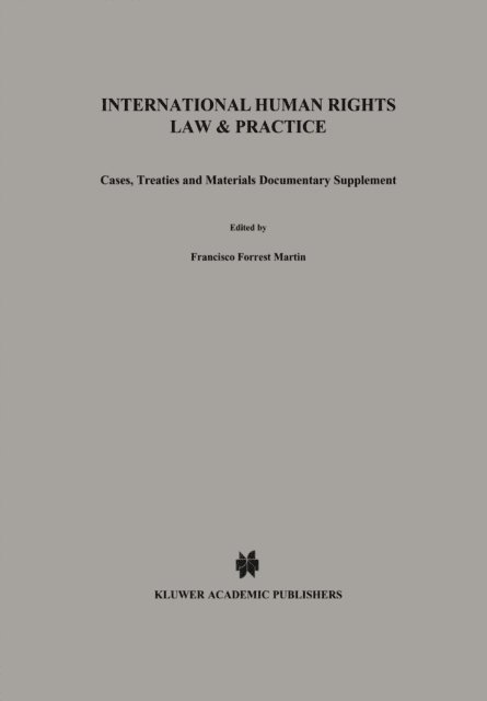 Francisco Forrest Martin - International Human Rights Law & Practice, E-bok