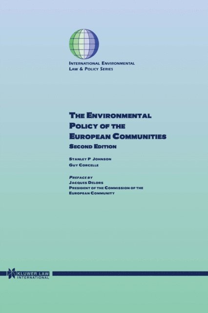Guy Corcelle, Stanley P Johnson - Environmental Policy of the European Communities, E-bok