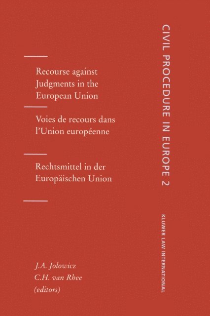 C.H. van Rhee, J.A. Jolowicz - Recourse against Judgments in the European Union, E-bok