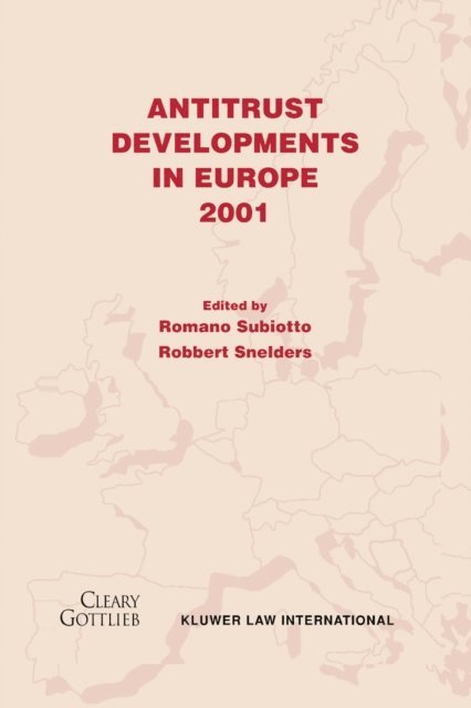 Robert Snelders, Romano Subiotto - Antitrust Developments in Europe 2001, E-bok