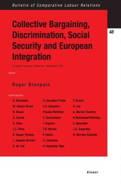 Roger Blanpain - Collective Bargaining, Discrimination, Social Security and European Integration, E-bok