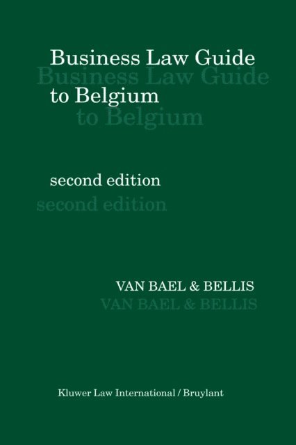 Van Bael & Bellis - Business Law Guide to Belgium, E-bok