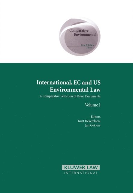 Jan Gekiere, Kurt Deketelaere - International, EC and US Environmental Law, E-bok