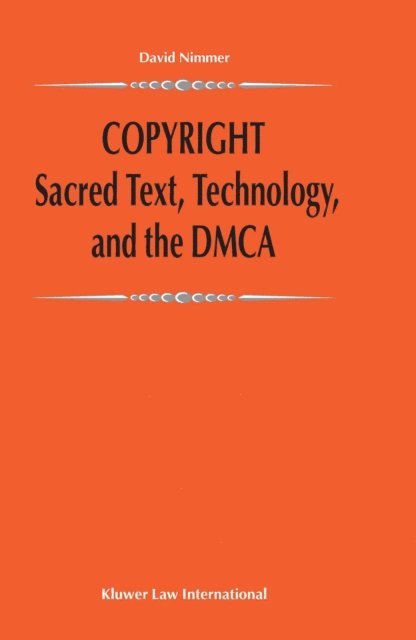 David Nimmer - Copyright: Sacred Text, Technology, and the DMCA, E-bok