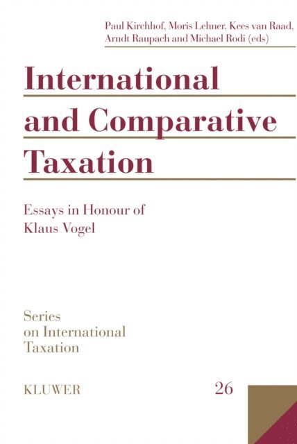 Moris Lehner, Paul Kirchhof - International and Comparative Taxation, E-bok
