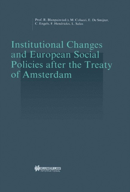 Michele Colucci, Prof. Roger Blanpain - Institutional Changes and European Social Policies after the Treaty of Amsterdam, E-bok