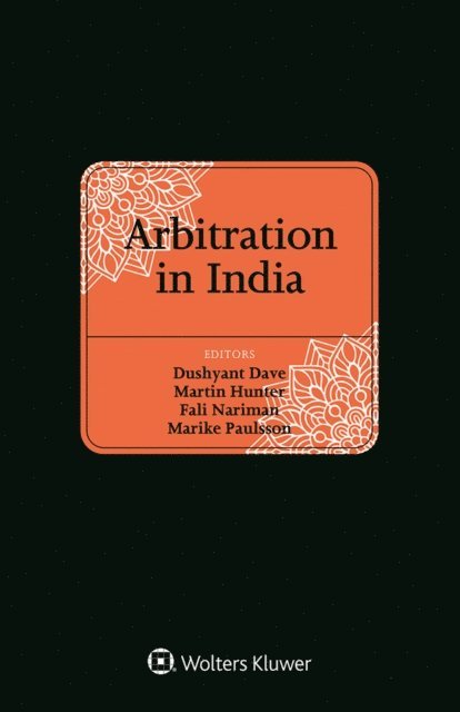 Marike Paulsson, Fali Nariman, Martin Hunter, Dushyant Dave - Arbitration in India, E-bok