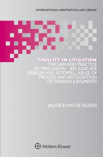 Jacob B. van de Velden - Finality in Litigation, E-bok