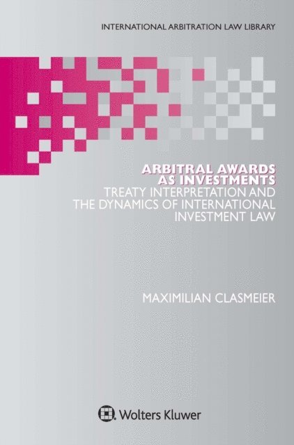 Maximilian Clasmeier - Arbitral Awards as Investments, E-bok
