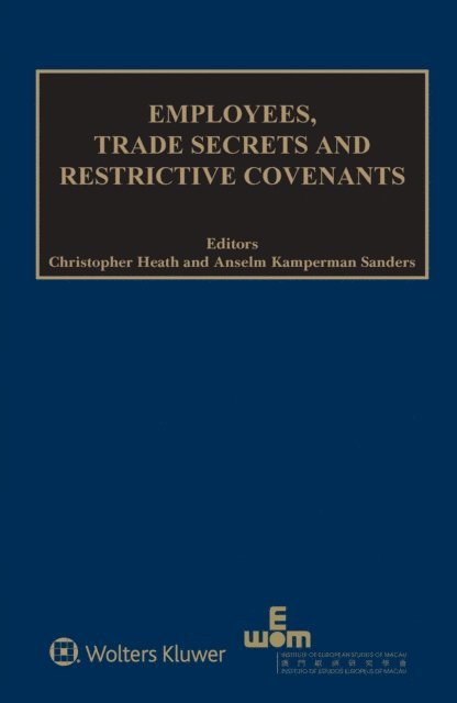 Anselm Kamperman Sanders, Christopher Heath - Employees, Trade Secrets and Restrictive Covenants, E-bok