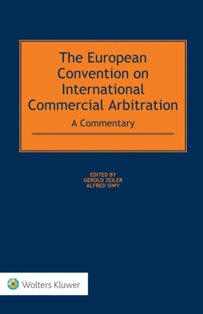 Alfred Siwy, Gerold Zeiler - European Convention on International Commercial Arbitration, E-bok