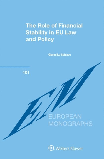 Gianni Lo Schiavo - Role of Financial Stability in EU Law and Policy, E-bok