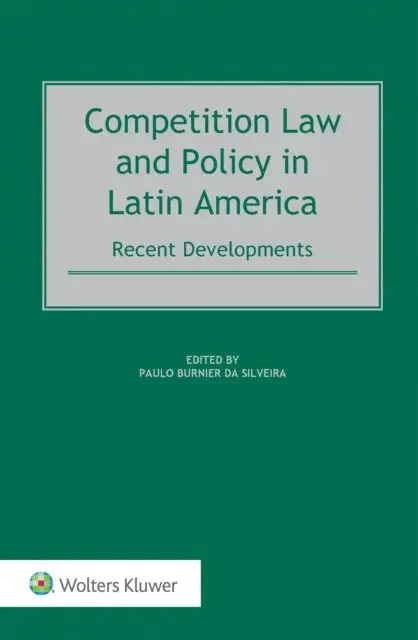 Paulo Burnier da Silveira - Competition Law and Policy in Latin America, E-bok. Tillgänglighet: Lägg i varukorg