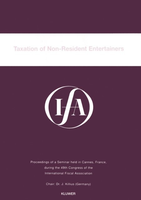 International Fiscal Association - IFA: Taxation of Non-Resident Entertainers, E-bok