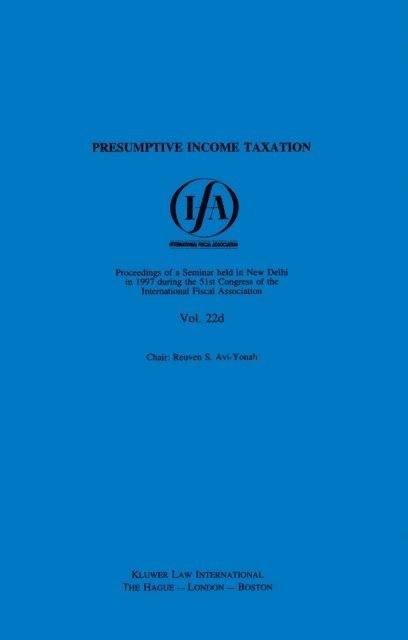 International Fiscal Association - IFA: Presumptive Income Taxation, E-bok