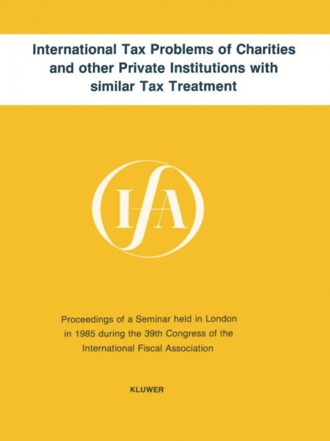 International Fiscal Association - International Tax Problems of Charities and other Private Institutions with similar Tax Treatment, E-bok