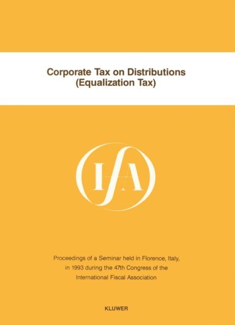 International Fiscal Association - Corporate Tax on Distributions (Equalization Tax), E-bok