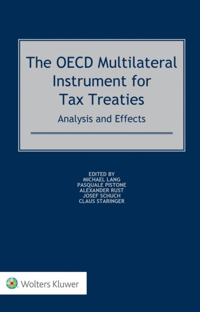 Claus Staringer, Josef Schuch, Alexander Rust, Pasquale Pistone, Michael Lang - OECD Multilateral Instrument for Tax Treaties, E-bok
