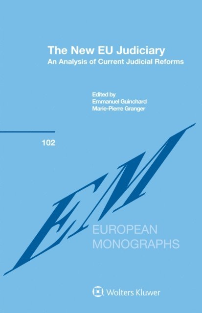 Marie-Pierre Granger, Emmanuel Guinchard - New EU Judiciary, E-bok