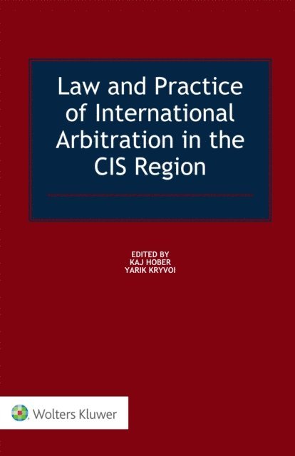Yarik Kryvoi, Kaj Hober - Law and Practice of International Arbitration in the CIS Region, E-bok