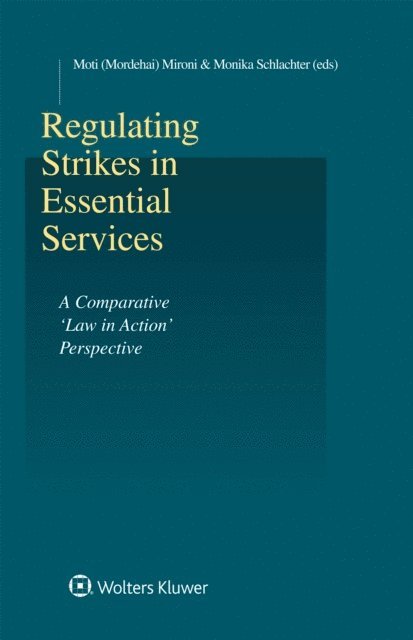 Monika Schlachter, Moti (Mordehai) Mironi - Regulating Strikes in Essential Services, E-bok
