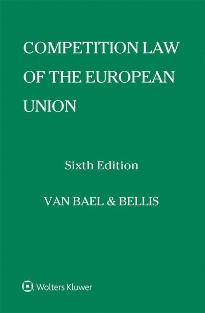 Van Bael & Bellis - Competition Law of the European Union, E-bok