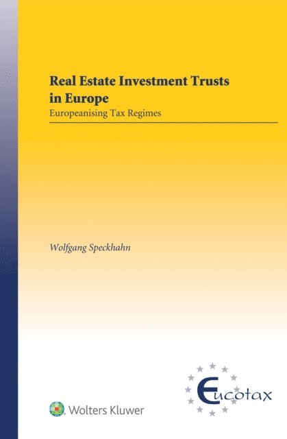 Wolfgang Speckhahn - Real Estate Investment Trusts In Europe, E-bok